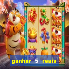 ganhar 5 reais agora pix